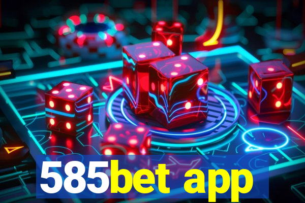 585bet app